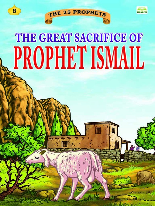 Title details for The Great Sacrifice of Prophet Ismail by Aniza Anis Sallihudin - Available